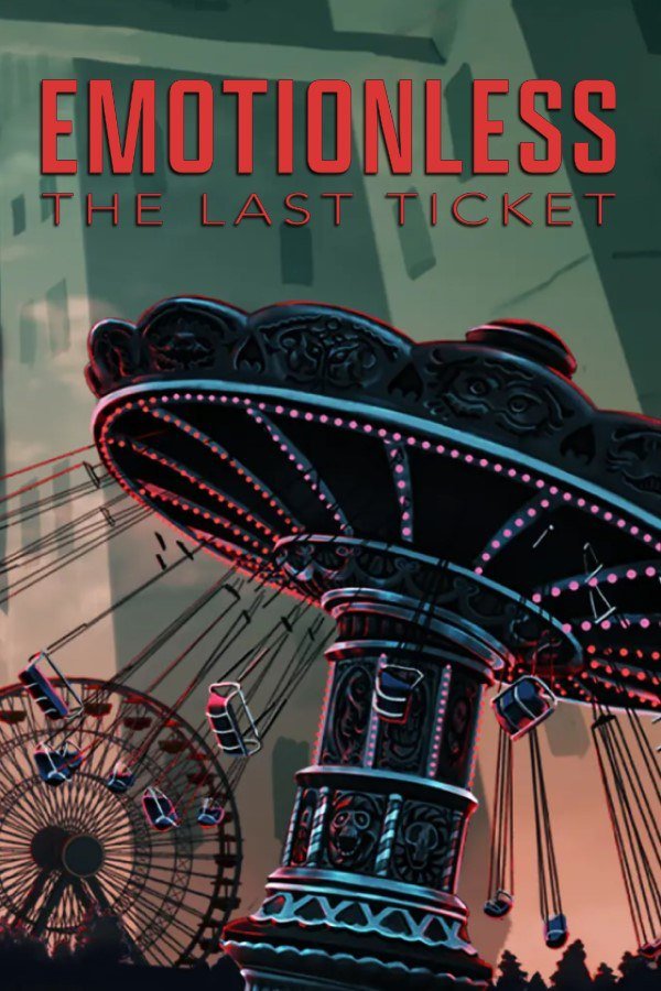 EMOTIONLESS: The Last Ticket by xatab — скриншот