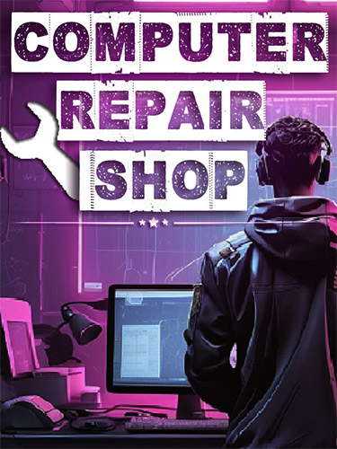 Computer Repair Shop – v1.01 FitGirl — скриншот