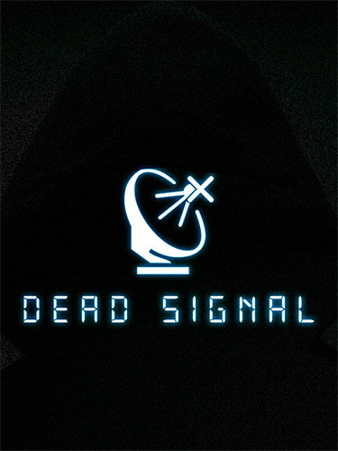 Dead Signal + Windows 7 Fix FitGirl — скриншот