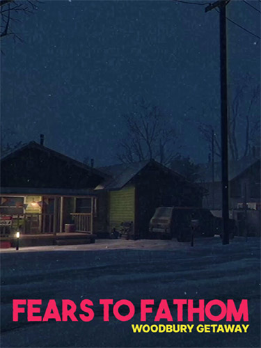 Fears to Fathom: Woodbury Getaway – v1.3/1.8 FitGirl — скриншот