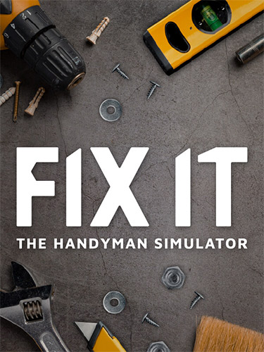 Fix It: The Handyman Simulator FitGirl — скриншот
