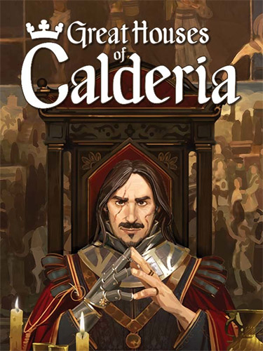 Great Houses of Calderia: Deluxe Edition – v1.0.0.1284 + Bonus Content + Windows 7 Fix FitGirl — скриншот