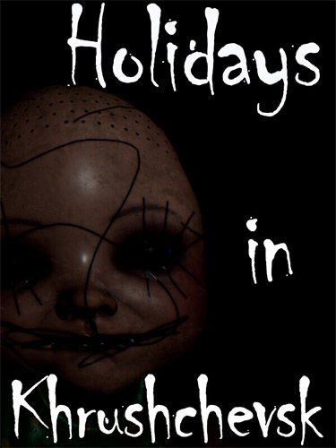 Holidays in Khrushchevsk FitGirl — скриншот