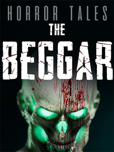 HORROR TALES: The Beggar + Windows 7 Fix FitGirl — скриншот