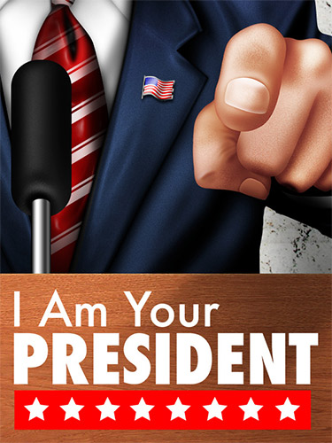 I Am Your President, Build 11209347 + Prove Yourself DLC FitGirl — скриншот