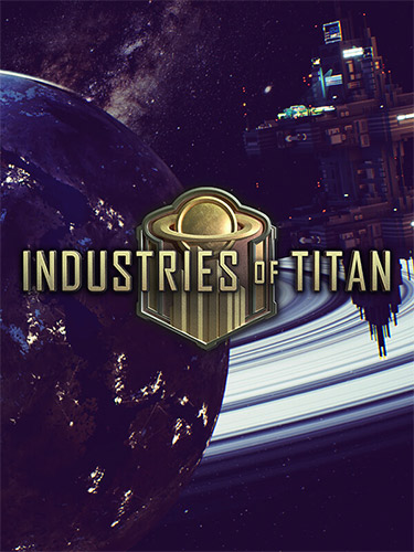 Industries of Titan – v1.0 + Bonus OST FitGirl — скриншот