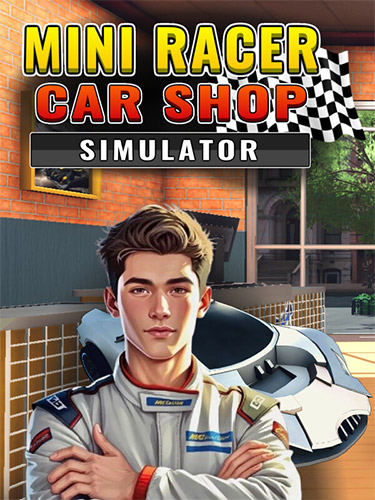 Mini Racer Car Shop Simulator – v1.0-2025.19.5.1 FitGirl — скриншот