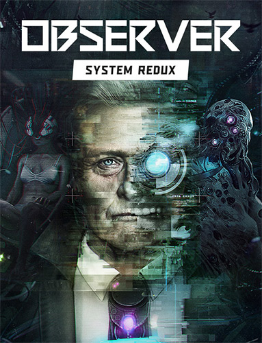 Observer: System Redux – Deluxe Edition, BuildID 7368691 + OST + ArtBook FitGirl — скриншот