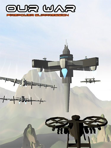 Our War: Firepower Suppression FitGirl — скриншот