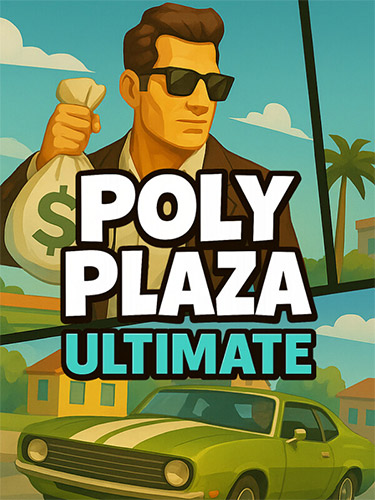 Poly Plaza ULTIMATE – v1.0.13 FitGirl — скриншот