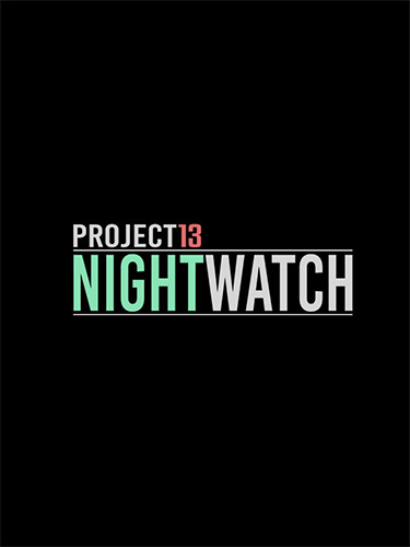 Project 13: Nightwatch – v1.4 + Canteen DLC v1.5.1 FitGirl — скриншот