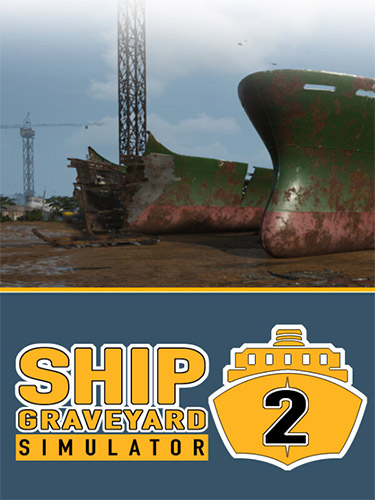 Ship Graveyard Simulator 2, v13486 + 6 DLCs FitGirl — скриншот