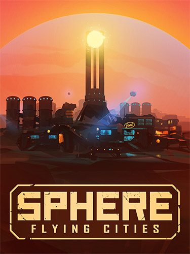 Sphere: Flying Cities – Save the World Edition – v1.0.5 + Bonus Content DLC FitGirl — скриншот