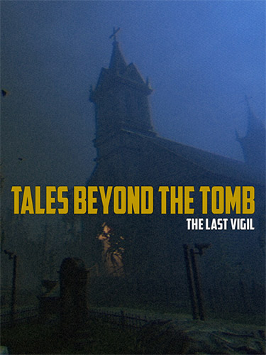 Tales Beyond The Tomb: The Last Vigil FitGirl — скриншот