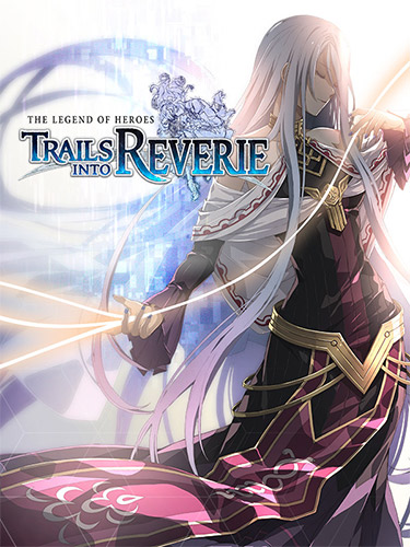 The Legend of Heroes: Trails into Reverie – Ultimate Edition – v1.0.7 + All DLCs/Bonuses FitGirl — скриншот