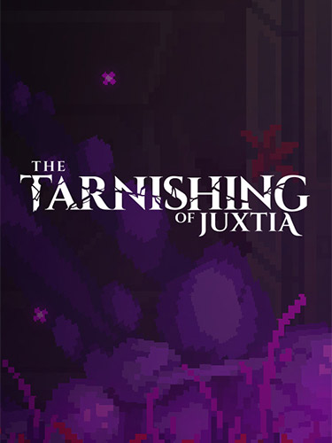 The Tarnishing of Juxtia – Hotfix / Build 9201926 FitGirl — скриншот