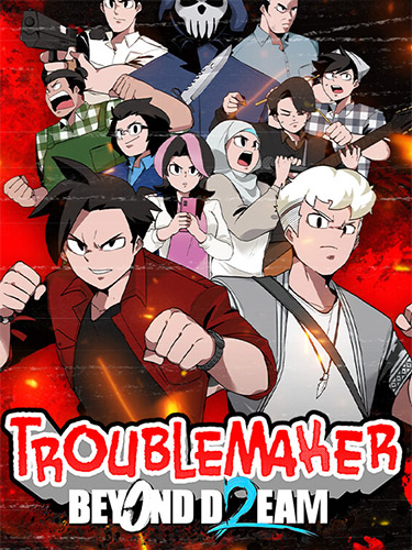 Troublemaker 2: Beyond Dream FitGirl — скриншот