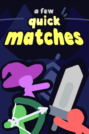 A Few Quick Matches — скриншот