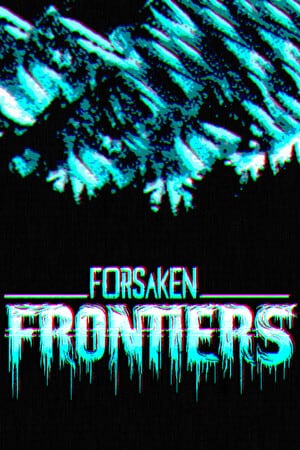 Forsaken Frontiers — скриншот