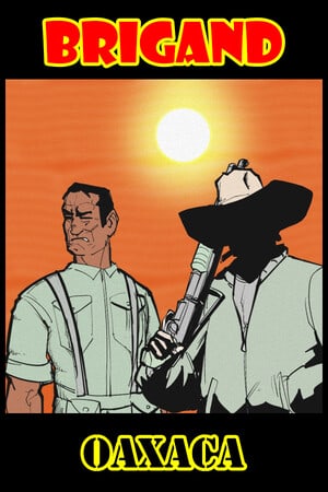 Brigand: Oaxaca — скриншот