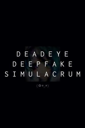 Deadeye Deepfake Simulacrum — скриншот