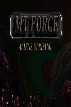 MT Force Aliens Uprising — скриншот