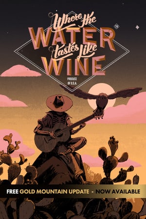 Where the Water Tastes Like Wine — скриншот