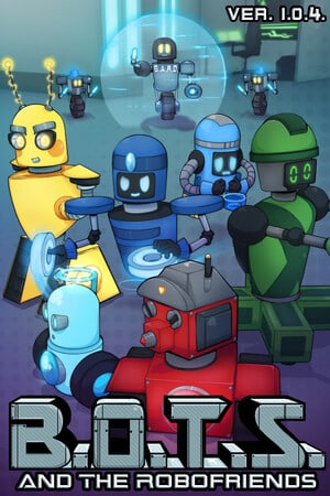 B.O.T.S. and the Robofriends — скриншот