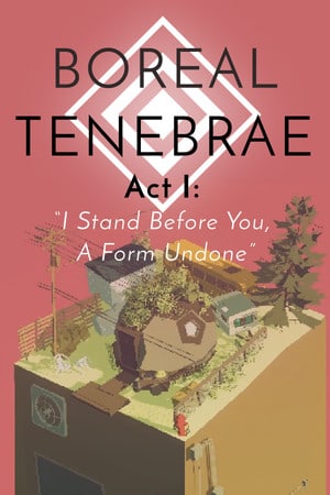 Boreal Tenebrae Act I: I Stand Before You, A Form Undone — скриншот