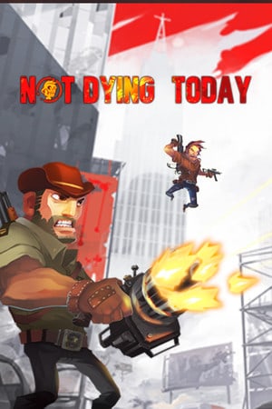 Not Dying Today — скриншот