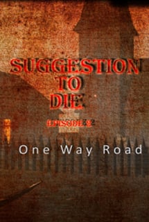 Suggestion To Die. One Way Road — скриншот