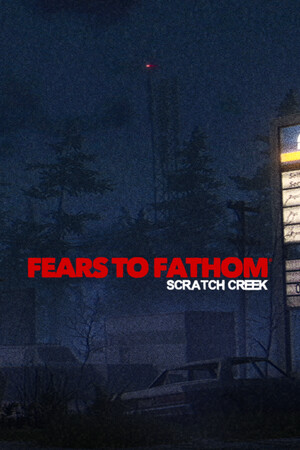 Fears to Fathom - Scratch Creek — скриншот