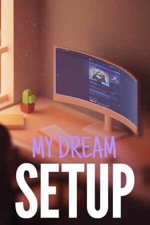 My Dream Setup — скриншот